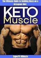 Algopix Similar Product 20 - Keto Muscle The Ultimate Guide to