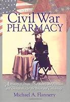 Algopix Similar Product 5 - Civil War Pharmacy A History of Drugs