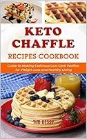 Algopix Similar Product 16 - Keto Chaffle Recipes Cookbook Guide to