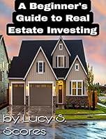 Algopix Similar Product 20 - A Beginners Guide to Real Estate