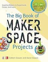 Algopix Similar Product 5 - The Big Book of Makerspace Projects