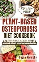 Algopix Similar Product 2 - PLANTBASED OSTEOPOROSIS DIET COOKBOOK