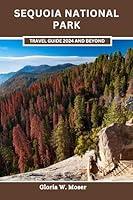 Algopix Similar Product 11 - Sequoia National Park Travel Guide 2024