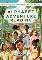 Algopix Similar Product 5 - Alphabet Adventure Reading Overcoming