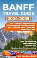 Algopix Similar Product 19 - Banff Travel Guide The Ultimate