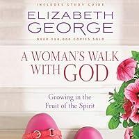 Algopix Similar Product 15 - A Womans Walk with God Growing in the