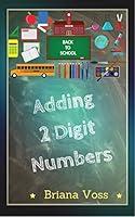 Algopix Similar Product 3 - Back to School: Adding 2 Digit Numbers