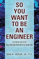 Algopix Similar Product 12 - SO YOU WANT TO BE AN ENGINEER A