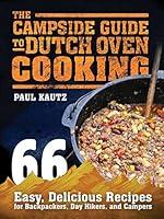 Algopix Similar Product 12 - The Campside Guide to Dutch Oven