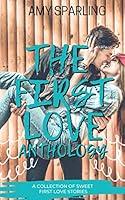 Algopix Similar Product 8 - The First Love Anthology A collection