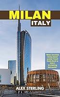 Algopix Similar Product 10 - MILAN ITALY TRAVEL GUIDE 20232024