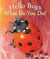 Algopix Similar Product 13 - Hello Bugs What Do You Do Hello