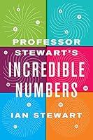 Algopix Similar Product 19 - Professor Stewart's Incredible Numbers