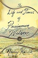 Algopix Similar Product 10 - The Life and Times of Persimmon Wilson