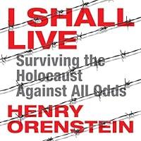 Algopix Similar Product 17 - I Shall Live Surviving the Holocaust