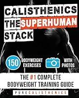 Algopix Similar Product 2 - Calisthenics The SUPERHUMAN Stack 150