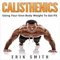 Algopix Similar Product 12 - Calisthenics Using Your Own Body