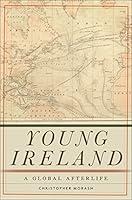 Algopix Similar Product 13 - Young Ireland A Global Afterlife The