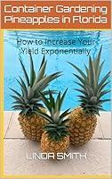 Algopix Similar Product 4 - Container Gardening Pineapples in