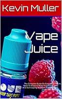 Algopix Similar Product 1 - Vape Juice  The Complete Guide On