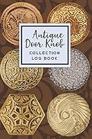 Algopix Similar Product 3 - Antique Door Knob Collection Log Book