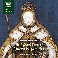 Algopix Similar Product 8 - The Life and Times of Queen Elizabeth I