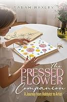 Algopix Similar Product 20 - The Pressed Flower Companion  A