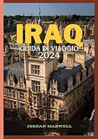 Algopix Similar Product 11 - IRAQ GUIDA DI VIAGGIO 2024 Parti per