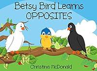 Algopix Similar Product 15 - Betsy Bird Learns Opposites