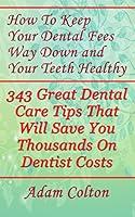 Algopix Similar Product 10 - How To Keep Your Dental Fees Way Down