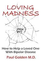 Algopix Similar Product 7 - Loving Madness How to Help a Loved One