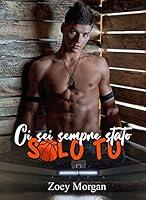 Algopix Similar Product 9 - Ci sei sempre stato solo tu Italian