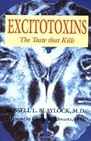 Algopix Similar Product 19 - Excitotoxins: The Taste That Kills