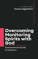Algopix Similar Product 6 - Overcoming Monitoring Spirits with God