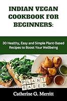 Algopix Similar Product 10 - INDIAN VEGAN COOKBOOK FOR BEGINNERS 30