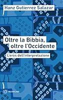 Algopix Similar Product 8 - Oltre la Bibbia oltre lOccidente