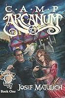 Algopix Similar Product 19 - Camp Arcanum: An Arcanum Faire novel