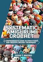 Algopix Similar Product 17 - SYSTEMATIC AMIGURUMI CROCHET A