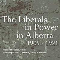 Algopix Similar Product 15 - The Liberals in Power in Alberta