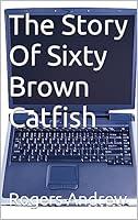 Algopix Similar Product 5 - The Story Of Sixty Brown Catfish