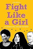 Algopix Similar Product 18 - Fight Like a Girl 50 Feminists Who