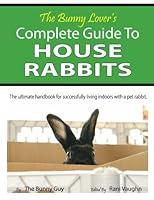Algopix Similar Product 8 - The Bunny Lovers Complete Guide To