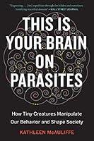 Algopix Similar Product 11 - This Is Your Brain On Parasites How