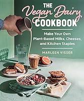 Algopix Similar Product 1 - The Vegan Dairy Cookbook Make Your Own