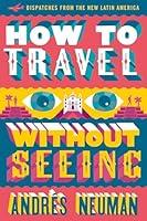 Algopix Similar Product 16 - How to Travel without Seeing
