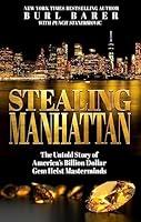 Algopix Similar Product 6 - Stealing Manhattan The Untold Story of