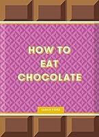 Algopix Similar Product 19 - How to Eat Chocolate Delicious and