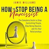 Algopix Similar Product 15 - How to Stop Being a Narcissist The