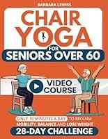 Algopix Similar Product 15 - Chair Yoga for Seniors Over 60 How to