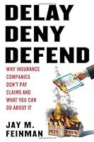 Algopix Similar Product 18 - Delay Deny Defend Why Insurance